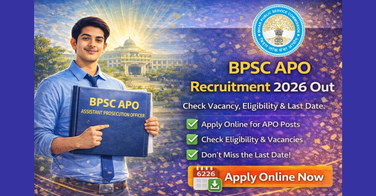 BPSC APO Recruitment 2026 Out |  Apply Online Now | Check Vacancy, Eligibility & Last Date
